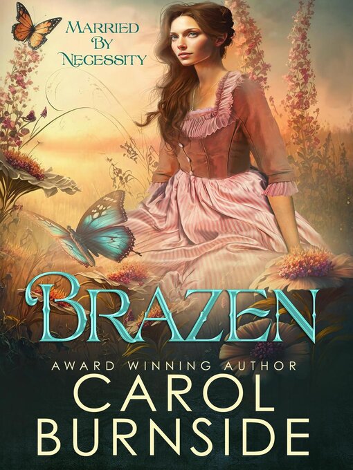 Title details for Brazen by Carol Burnside - Available